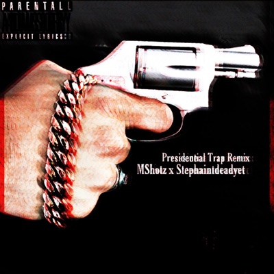 Presidential Trap (feat. Stephaintdeadyet) [Remix] [Remix] - Single