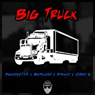 Big Truck (feat. Boyolean, Spooky & Omar G) - Single