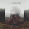 We Are Messengers - Wholehearted  artwork