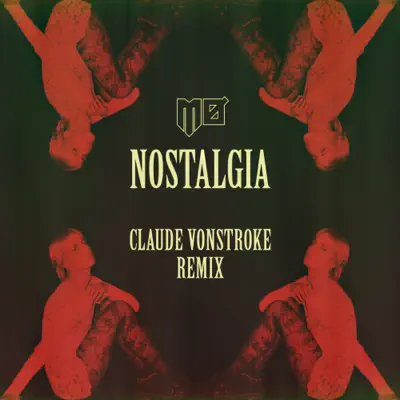 Nostalgia (Claude VonStroke Remix) - Single - Mø