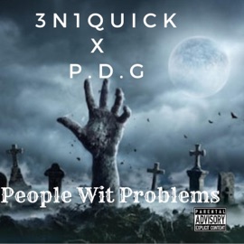 PwP (people with problems) [feat. PDG] 3n1quick