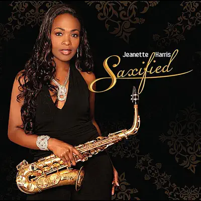 Listen to Saxified by Jeanette Harris
