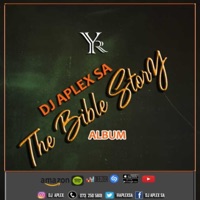 The Bible Story Album - Dj Aplex