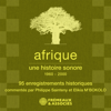 Afrique, une histoire sonore (1960 - 2000) - Collectif