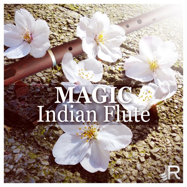 Magic Indian Flute: Sounds of Nature with Flute Music for Reiki Yoga Meditation, Sleep Therapy, Spa Massage, Study Relaxation