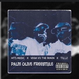 Palm Olive freestyle (feat. MTS MUSIC & Vega VII the Ronin) Tillz