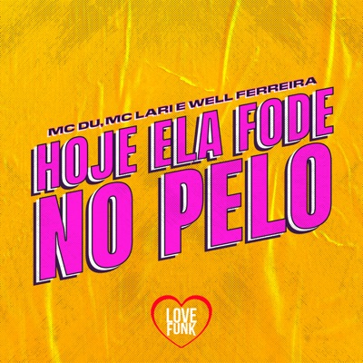 Hoje Ela Fode no Pelo - Single