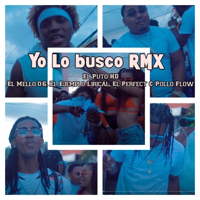 Yo Lo Busco RMX (feat. El Mello 06, El Ejemplo Lirical, El Perfect & Pollo Flow) [RMX] - Single