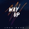 Way Up - Jaae Kash lyrics