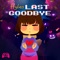 Last Goodbye (From 