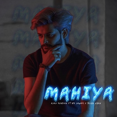 Mahiya (feat. Mr Dawar) - Single