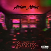 Enemy - Single - Aidan Natus