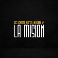 La Misión (feat. Mc Calo & Big Rick 623) - Single - Costa Criminal