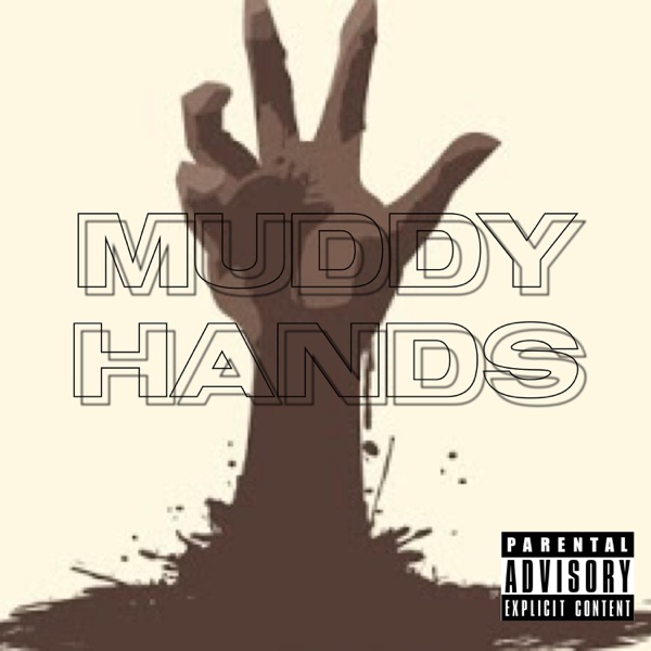 Muddy Hands (feat. Anime D)