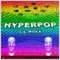 Hyperpop - Lil Roxx lyrics