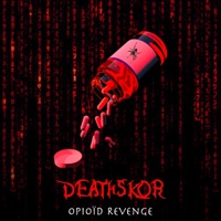 Opioïd Revenge - Single - DEATHSKOR