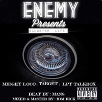 GANGSTER LIFE (feat. Target, Midgetloco & Lpt Talkbox) - Single - Enemy of Most Wanted