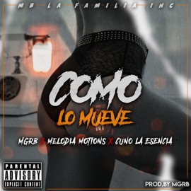 Como Lo mueve (feat. Melodía Motions, Cuno la escencia) MG.rB