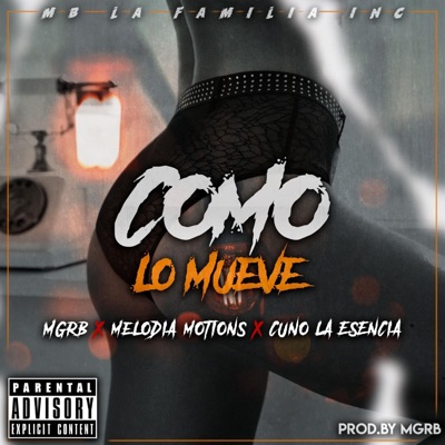 Como Lo mueve (feat. Melodía Motions, Cuno la escencia) - Single