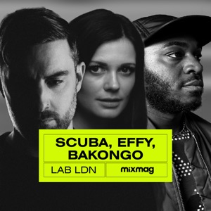 Mixmag: Scuba, Effy & Bakongo in The Lab, London, 2020 (DJ Mix)
