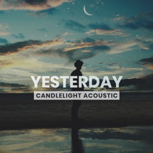 Yesterday (Candlelight Acoustic) - Single