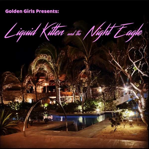 Liquid Kitten and the Night Eagle - EP