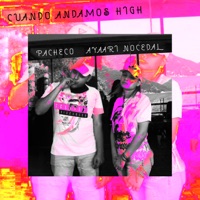 Cuando Andamos High - Single - Pacheco & Ayaari Nocedal