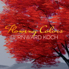 Flowing Colors - Bernward Koch
