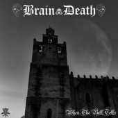 Brain-Death - When The Bell Tolls