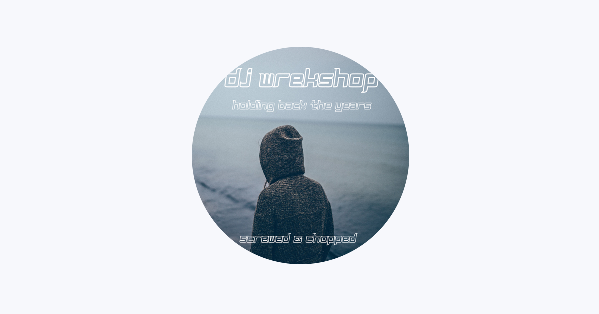 DJ Wrekshop - Apple Music Apple Music에서 만나는 DJ Wrekshop