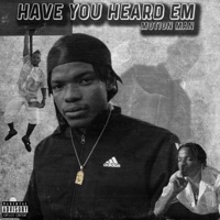 Have You Heard Em - Single - Motion Man