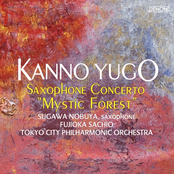 Yugo Kanno: Saxophone Concerto "Mystic Forest" - EP