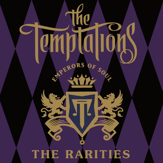 Emperors Of Soul: The Rarities - Album by The Temptations - Apple
