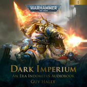 Dark Imperium: Dark Imperium: Warhammer 40,000, Book 1 (Unabridged)