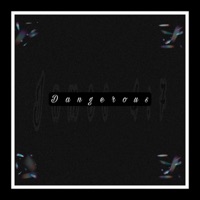Dangerous - Single - D_chop