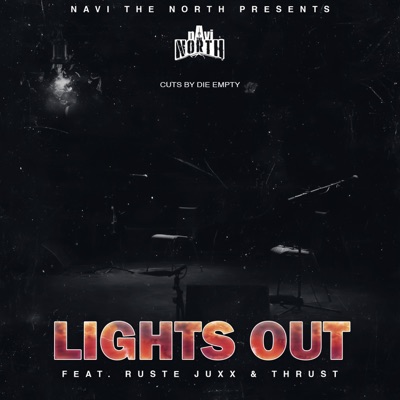Lights Out (feat. Die Empty, Thrust OG & Ruste Juxx) - Single