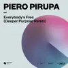 Piero Pirupa - Everybody’s Free (To Feel Good) [Deeper Purpose Remix]