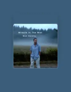 Nick Hershey을(를) 듣고, 뮤직 비디오를 보고, 약력을 읽고, 투어 일정 등을 확인하세요!