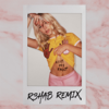 Ain't My Fault (R3hab Remix) - Zara Larsson & R3HAB