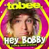 Stream & download Hey Bobby (Richtig einen brennen) - Single