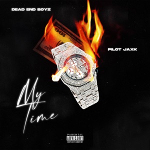 My Time (feat. Pilot Jaxk)