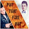 Fire Out (feat. Visa P) - Single