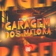 Garagem dos Maloka Single
