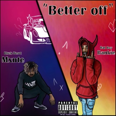 Better Off (feat. Bat Boy Bankie) - Single