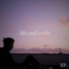 Life And Truth. - EP