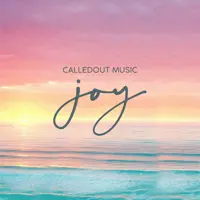 Joy — CalledOut Music
