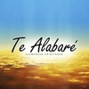 Te Alabaré (Alabanzas Cristianas), 2018