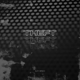Theft Alex Menco