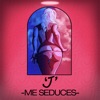 Me Seduces - Single