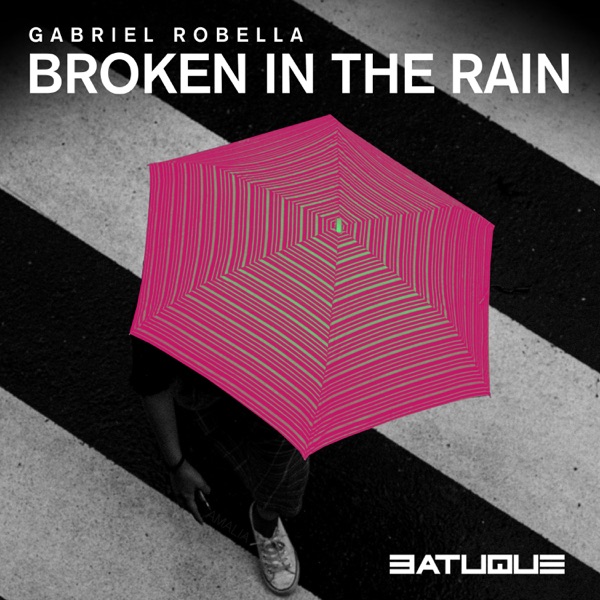 Broken in the Rain - Single